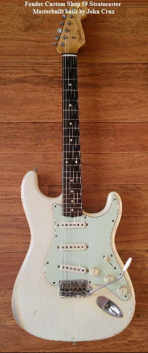 Fender Custom Shop 59 Stratocaster 
Masterbuilt built by John Cruz